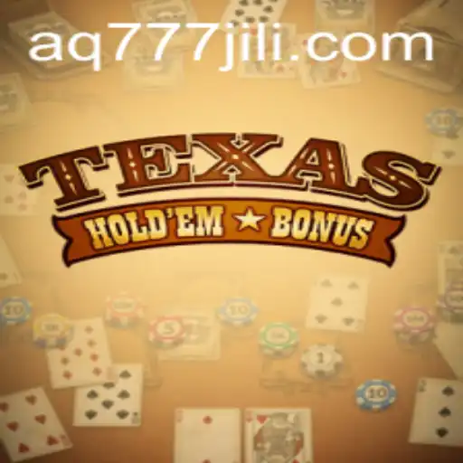 Exploring Texas Hold'em Bonus: A Comprehensive Guide to Playing with AQ777